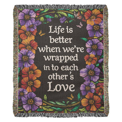 Life is Better With You - Heirloom Blanket